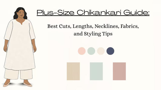 Plus-Size Chikankari Guide: Best Cuts, Lengths, Necklines, Fabrics, and Styling Tips - Shwet Artistry