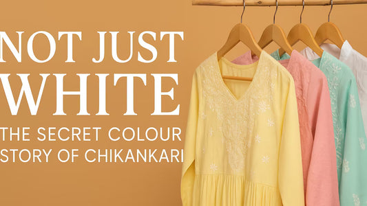 Not Just White: The Secret Colour Story of Chikankari - Shwet Artistry