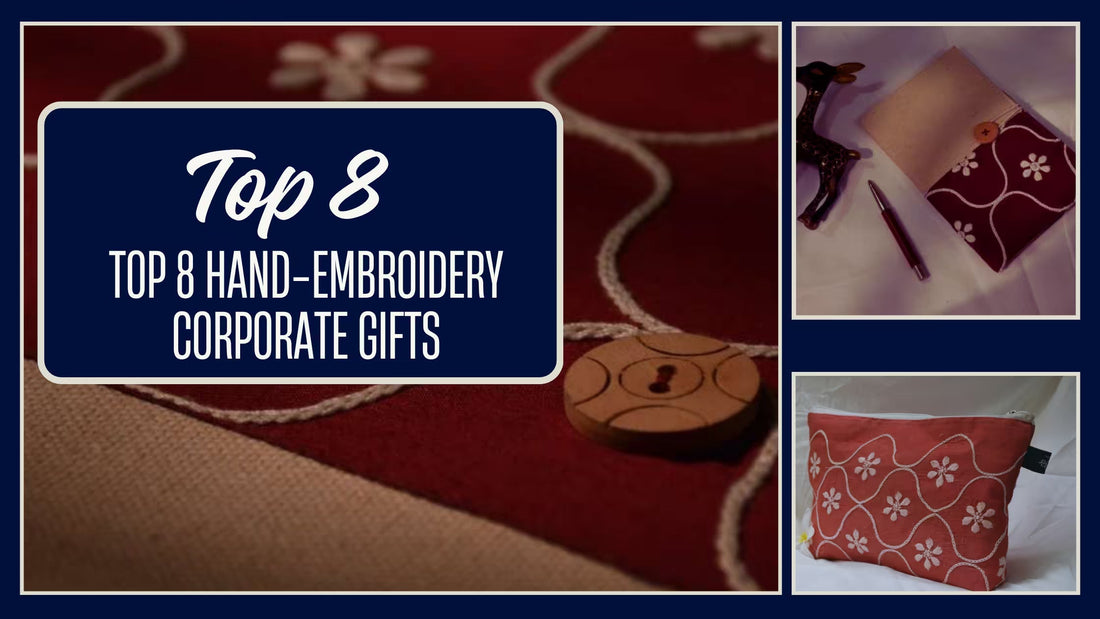 Top 8 Hand-Embroidery Corporate Gifts to Fit Every Budget and Timeline - Shwet Artistry