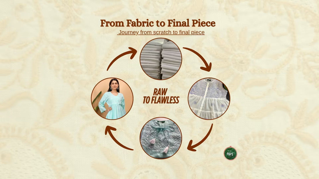 From Fabric to Final Piece: Journey from Scatch to Showroom - Shwet Artistry