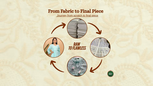 From Fabric to Final Piece: Journey from Scatch to Showroom - Shwet Artistry