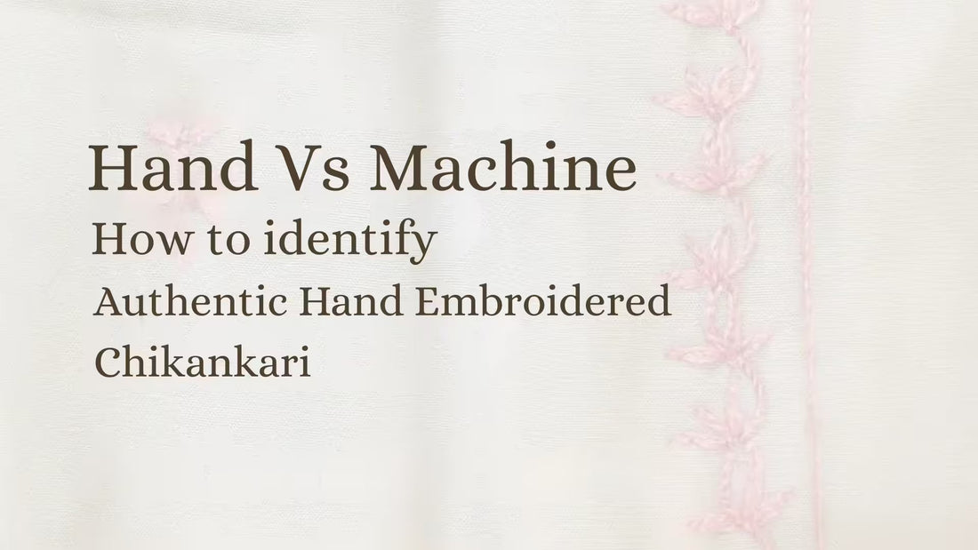 Hand vs. Machine: How to Identify Authentic Hand-Embroidered Chikankari - Shwet Artistry