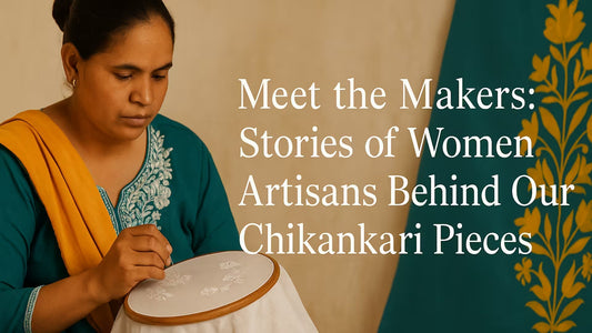 Meet the Makers: Stories of Women Artisans Behind Our Chikankari Pieces - Shwet Artistry